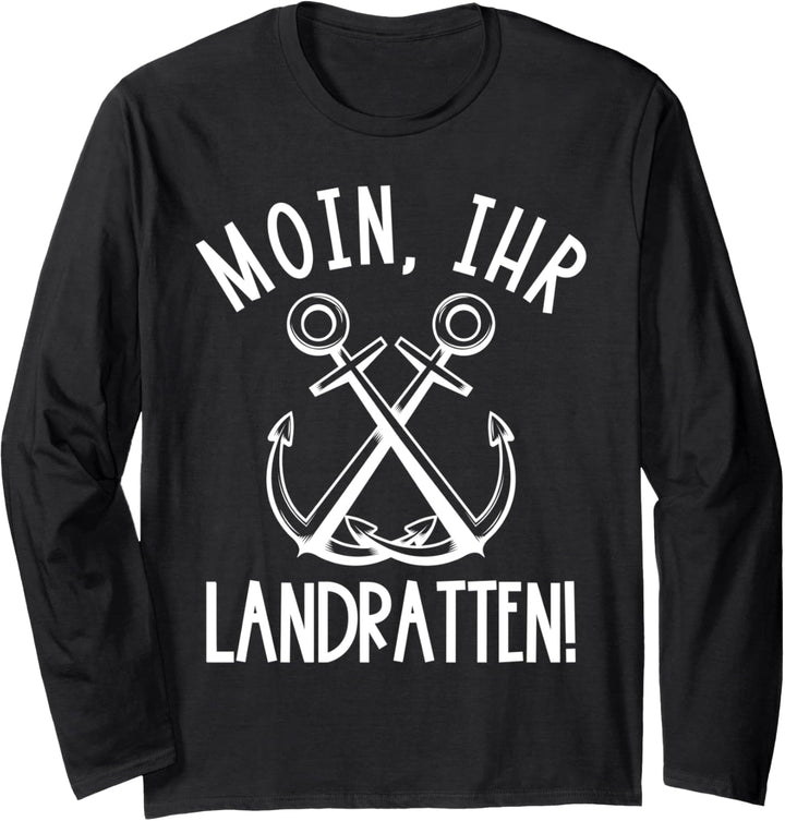 Moin, ihr Landratten! Langarmshirt