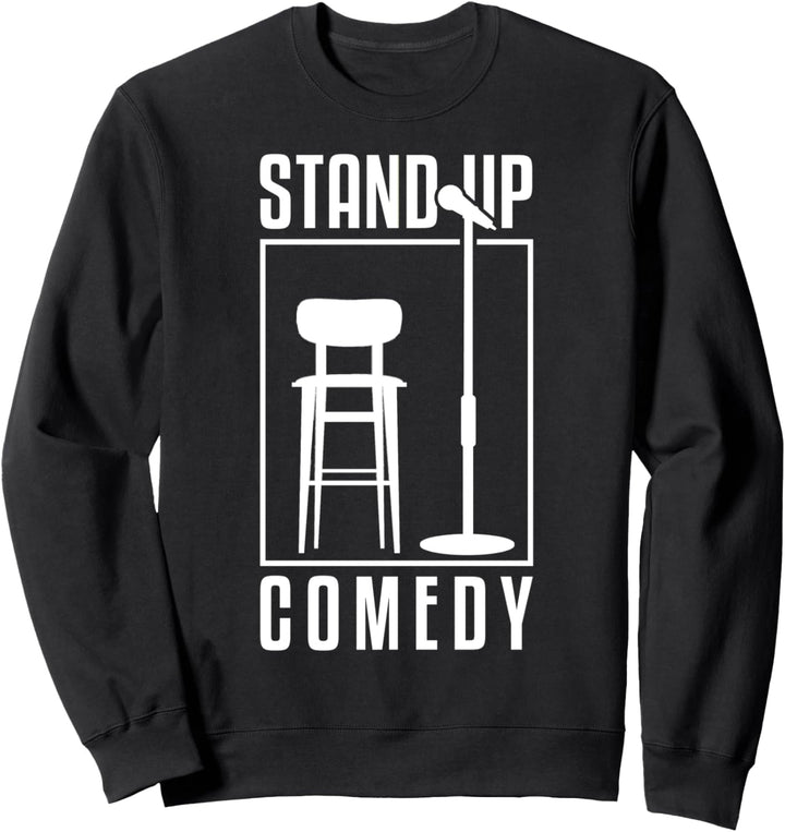 Stand Up Comedy Comedian Stage Comedy Sweatshirt