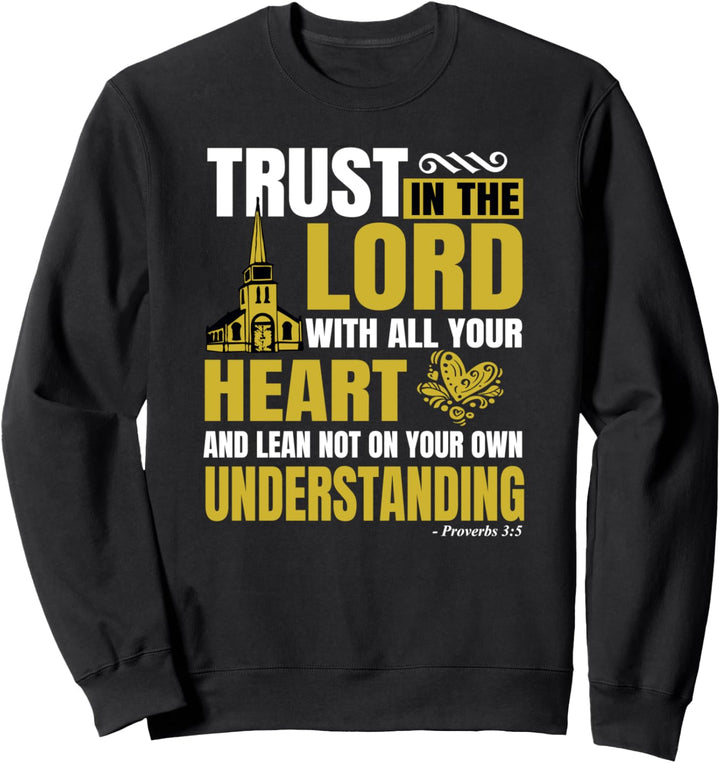 Christerest: Proverbs 3:5 Trust In The Lord Christian Bible Sweatshirt