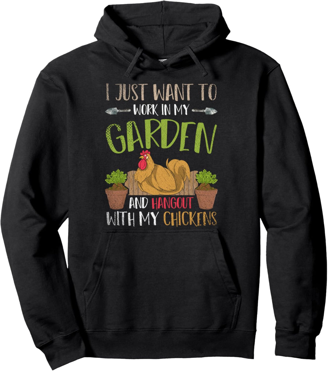Ich will einfach nur in meinem Garten arbeiten Lustiges Huhn Pullover Hoodie
