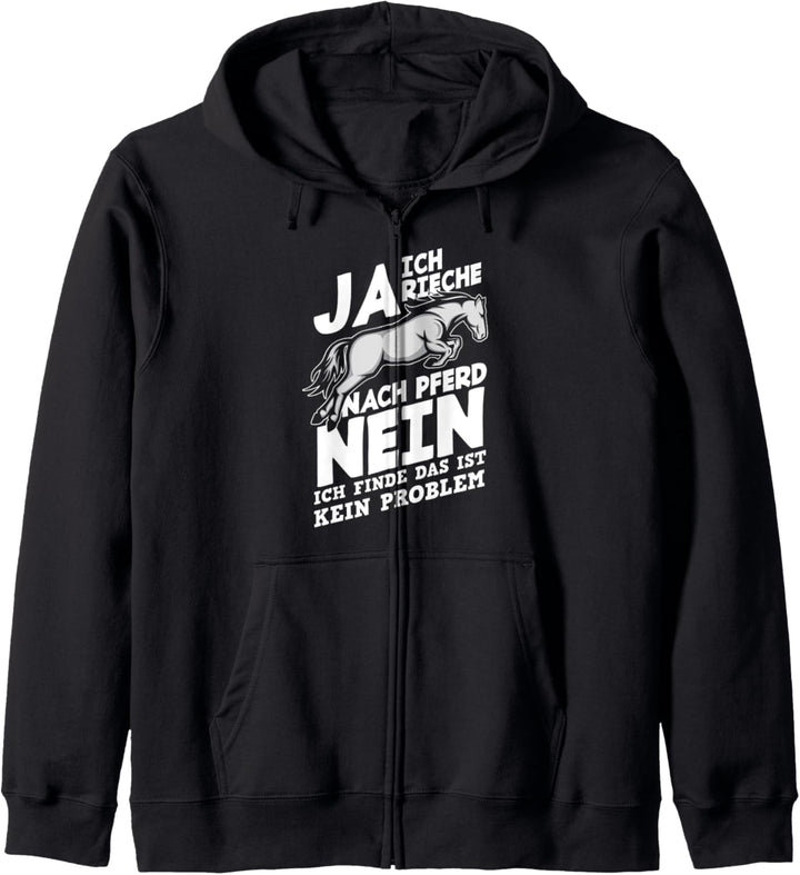 Ja Ich Rieche Nach Pferd Lustiges Reiter Reiten Pferde Kapuzenjacke