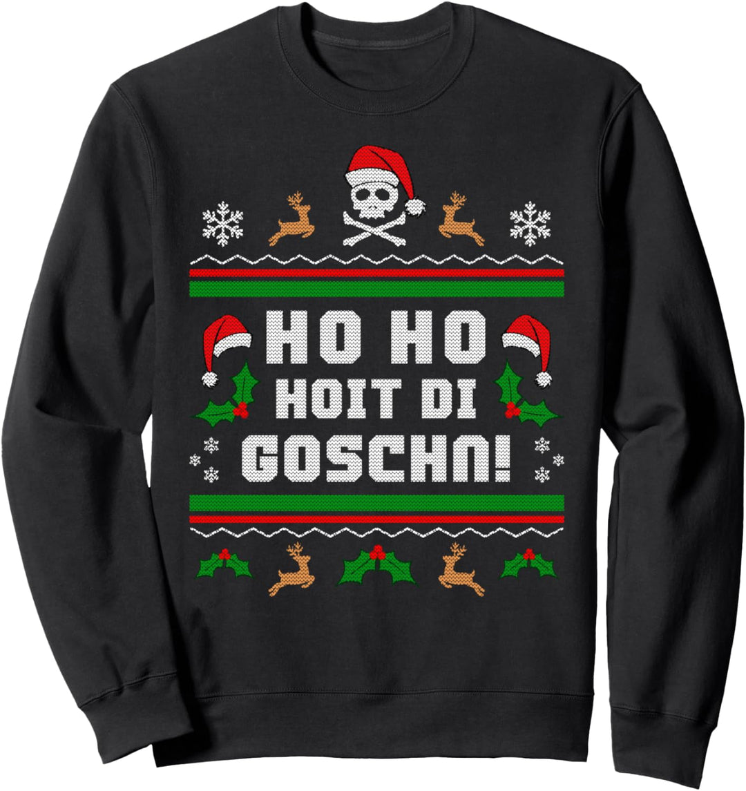 Ho Ho Hoit di Goschn Weihnachten Lustiger Weihnachtspullover Sweatshirt