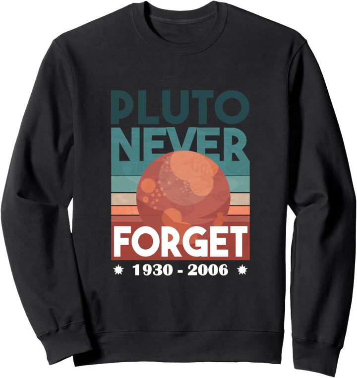 Pluto Never Forget Retro-Kunstwerk für einen Astronomer Sweatshirt