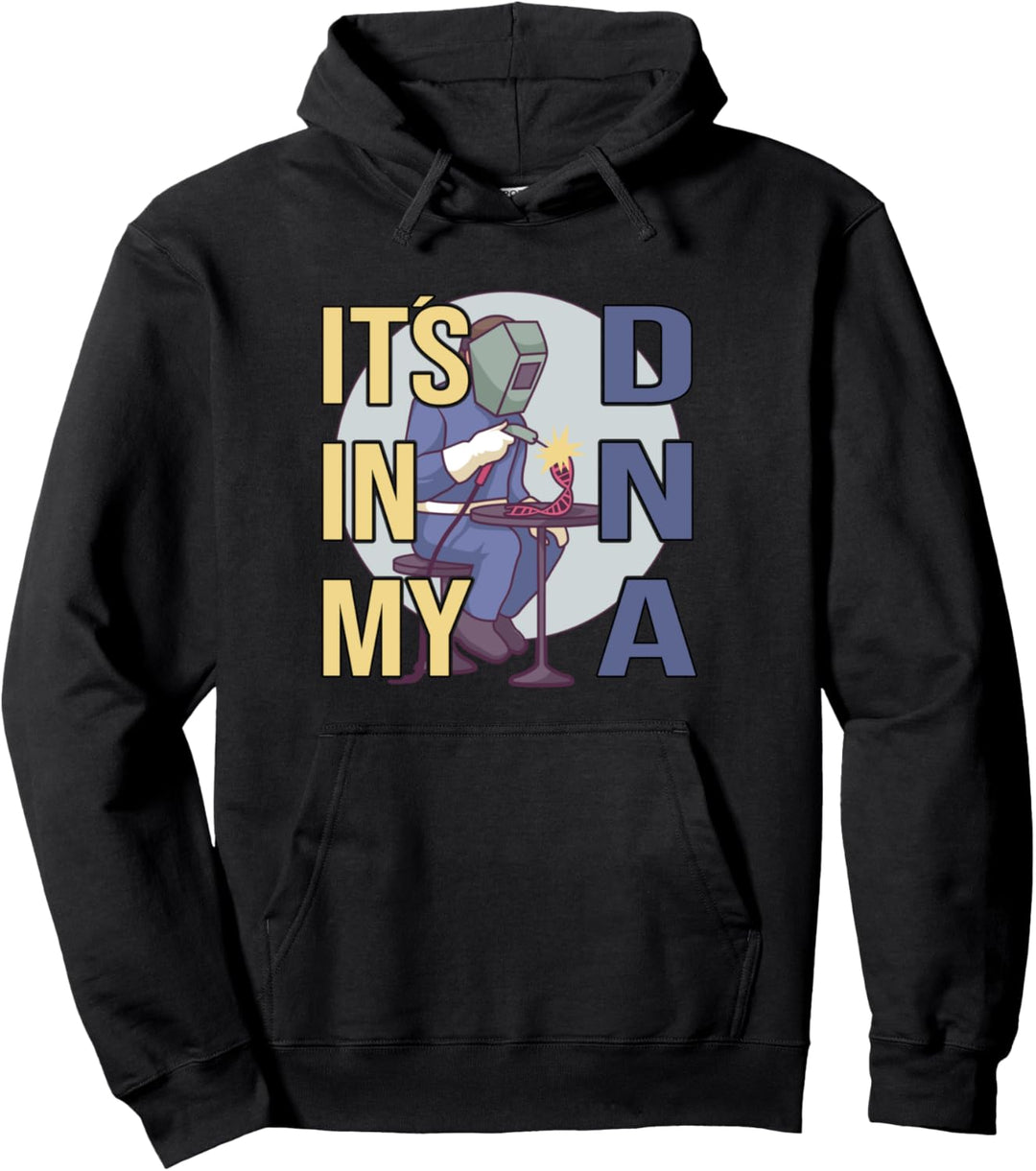 Its In My DNA Schweissen Schweisser Löten Pullover Hoodie
