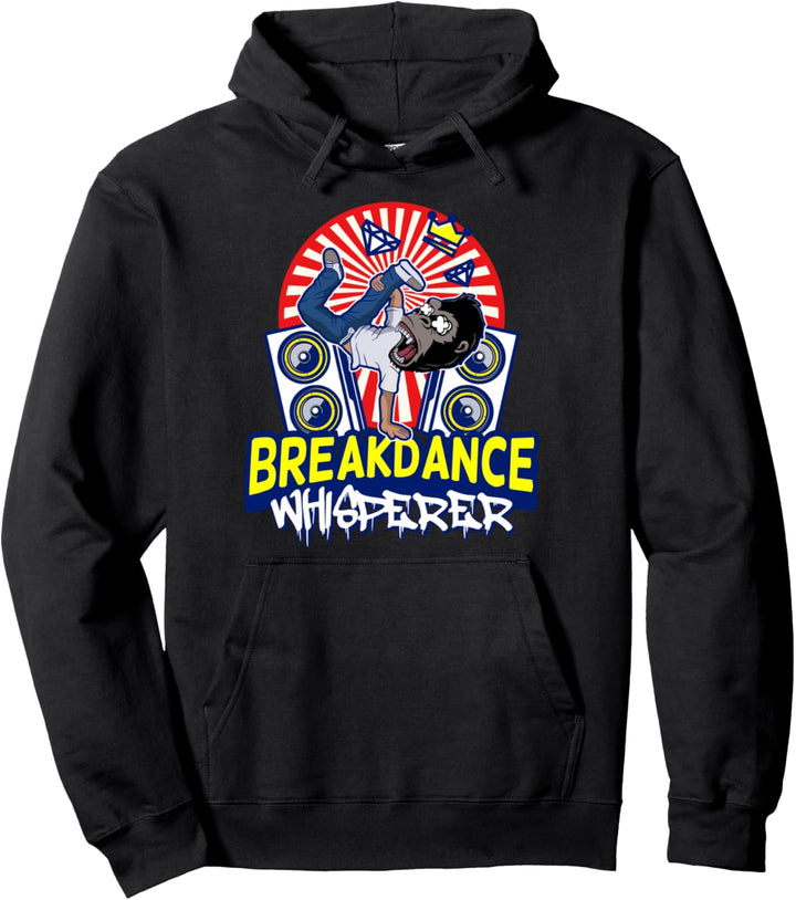 Breakdance Flüsterer Geschenk Tänzer & Tänzerin Breakdance Pullover Hoodie