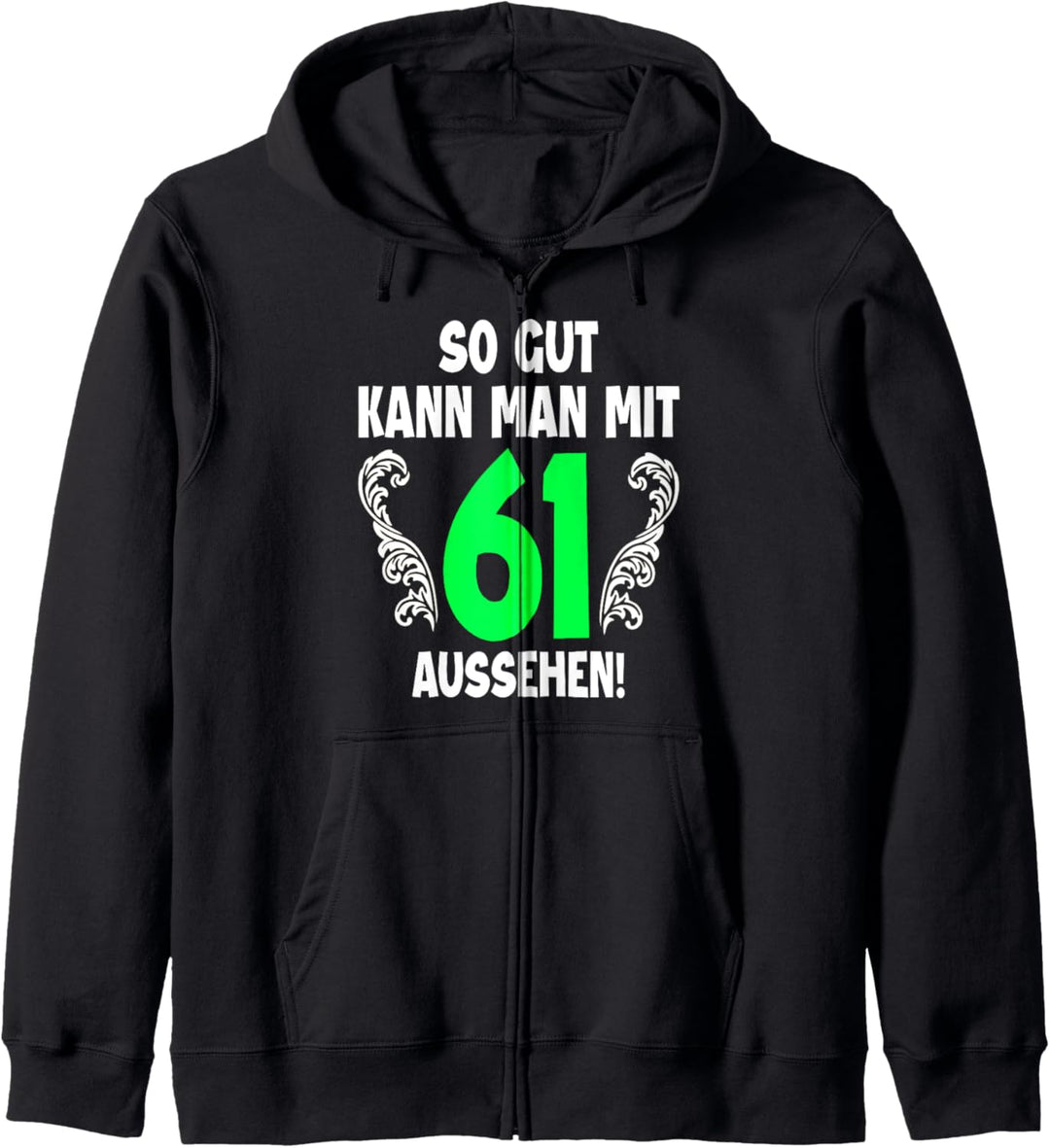 61. Geburtstag Mann Frau 1961 Damen Herren Feier 61 Jahre Kapuzenjacke