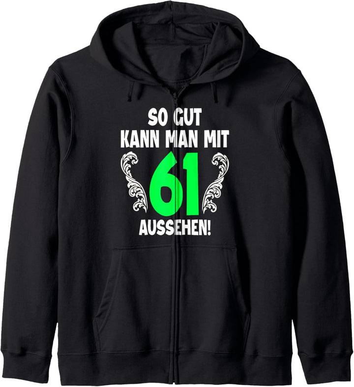 61. Geburtstag Mann Frau 1961 Damen Herren Feier 61 Jahre Kapuzenjacke