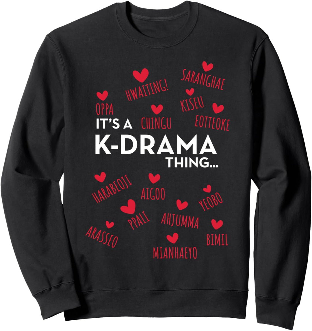 It's a K-Drama Thing | Korean Words Sweatshirt