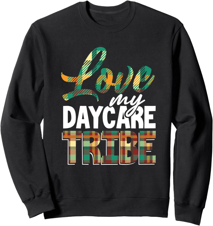 Liebe meine Kindertagesstätte Stamm Lehrer Kinderbetreuer Sweatshirt