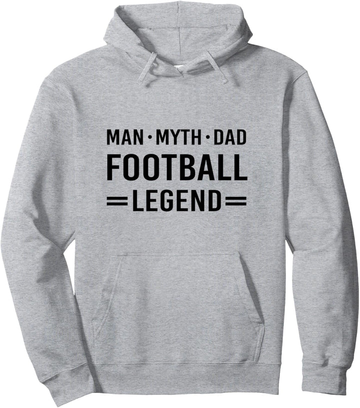 Man Myth Legend Dad Football Pullover Hoodie