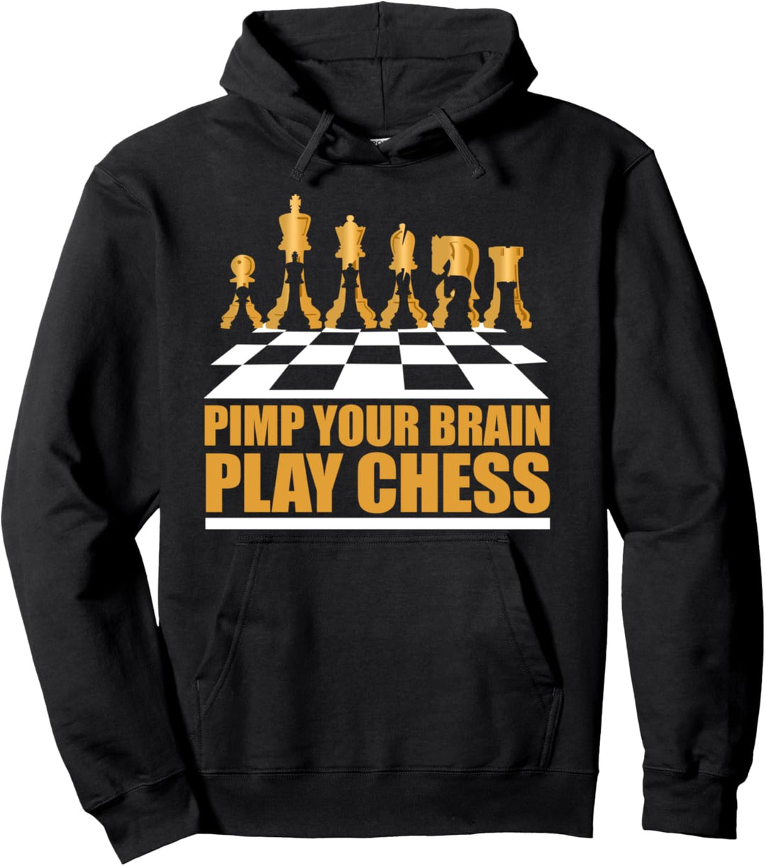 Pimp your brain, play chess Pullover Hoodie