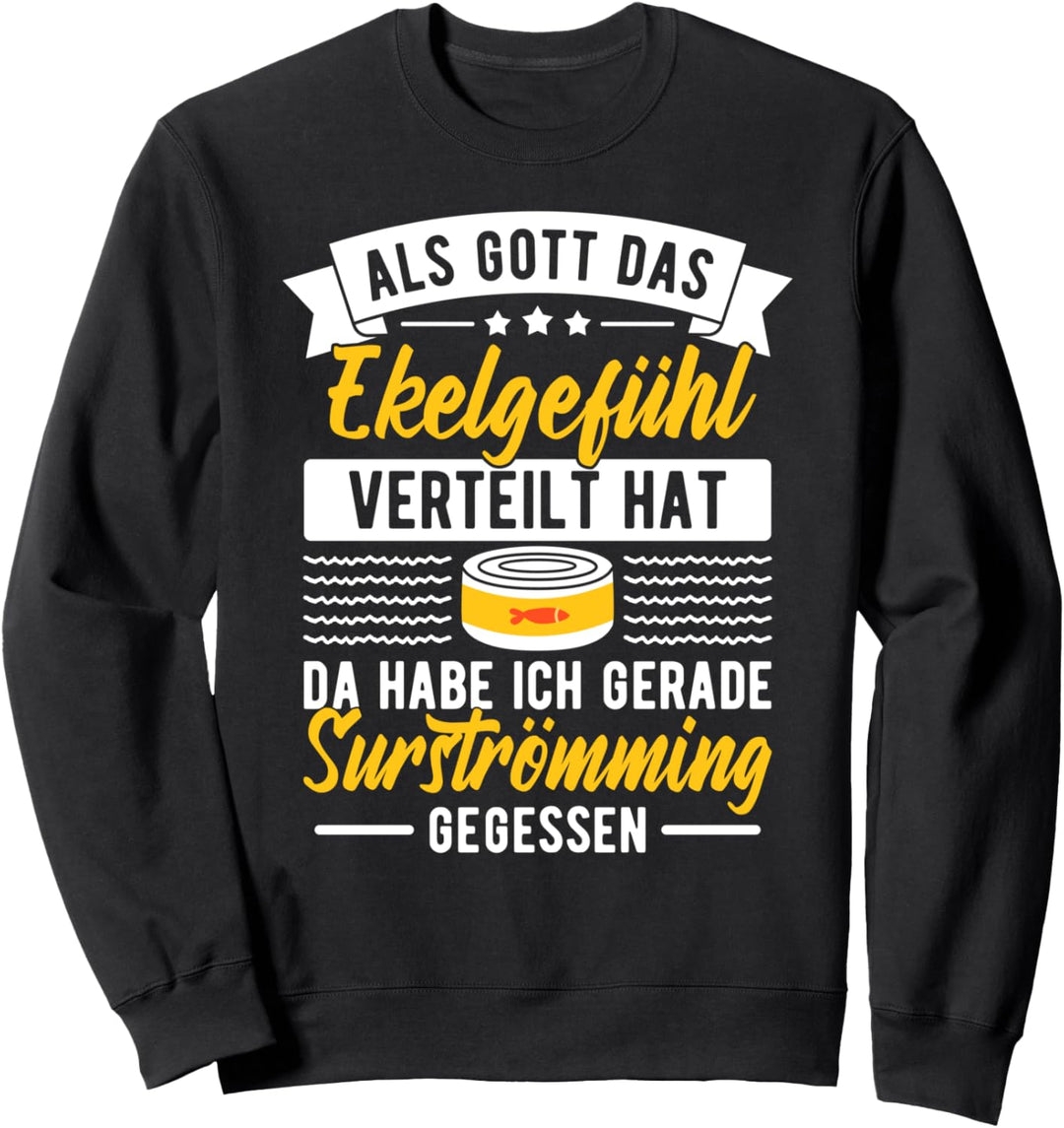 Surströmming Fisch Dose, Ekelgefühl, Kotzfisch, Stinkfisch Sweatshirt