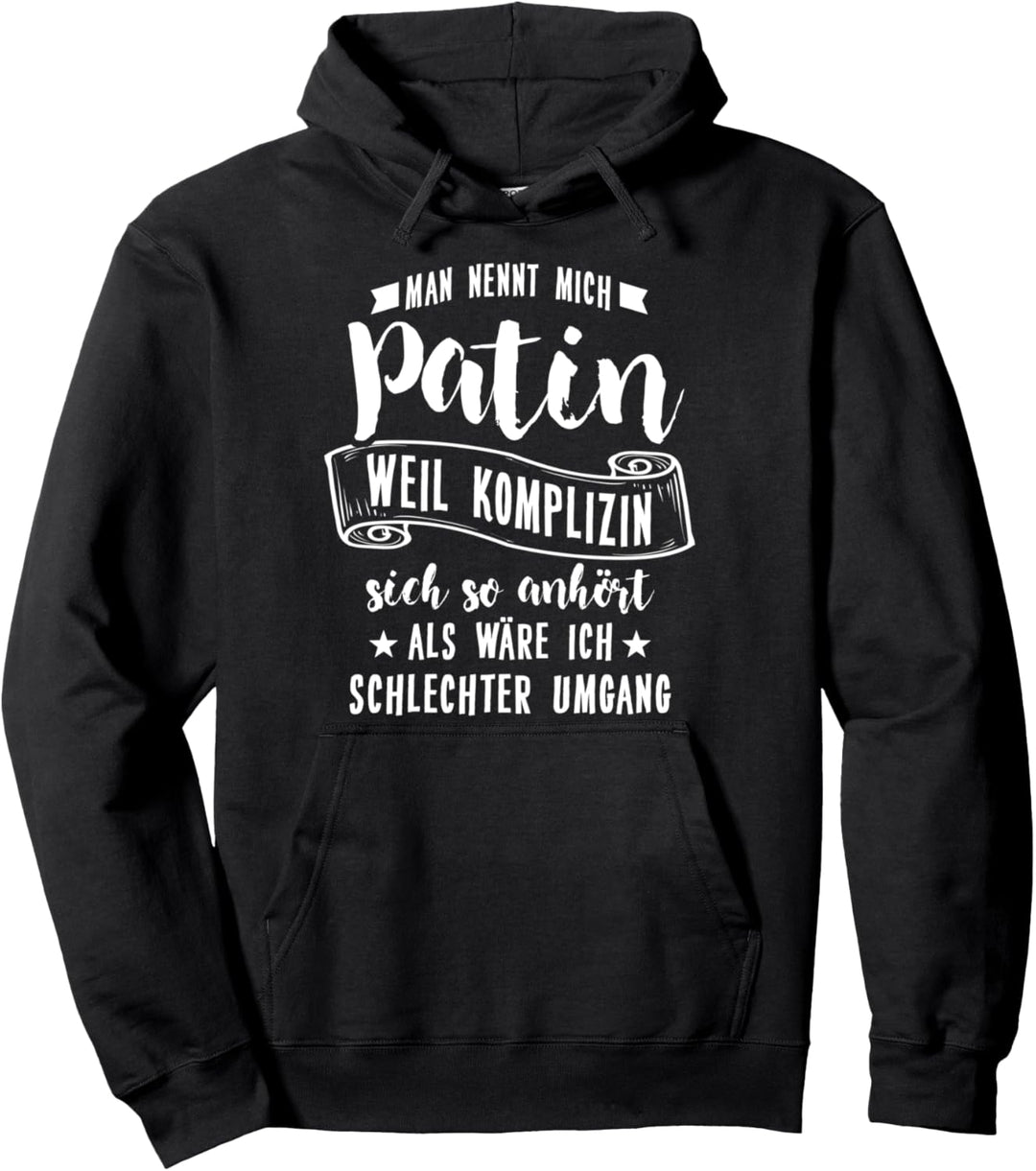 Patin = Komplizin? - Lustiges Tante Fun Patentante Pullover Hoodie