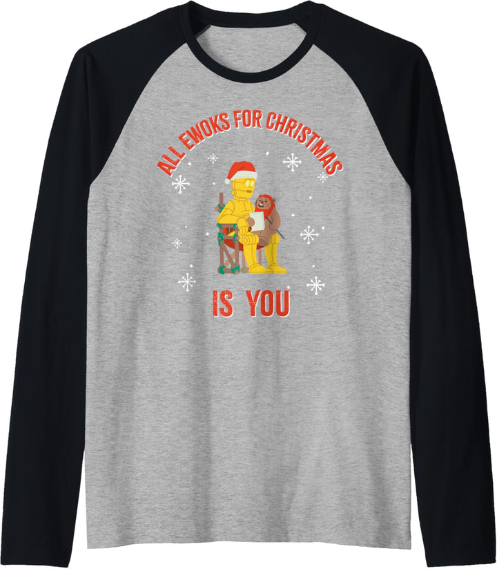 Star Wars Christmas C-3PO All Ewoks For Christmas Is You Raglan