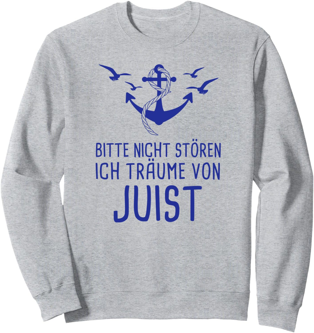 Bitte Nicht Stören Ich Träume Von Juist Nordsee Sweatshirt