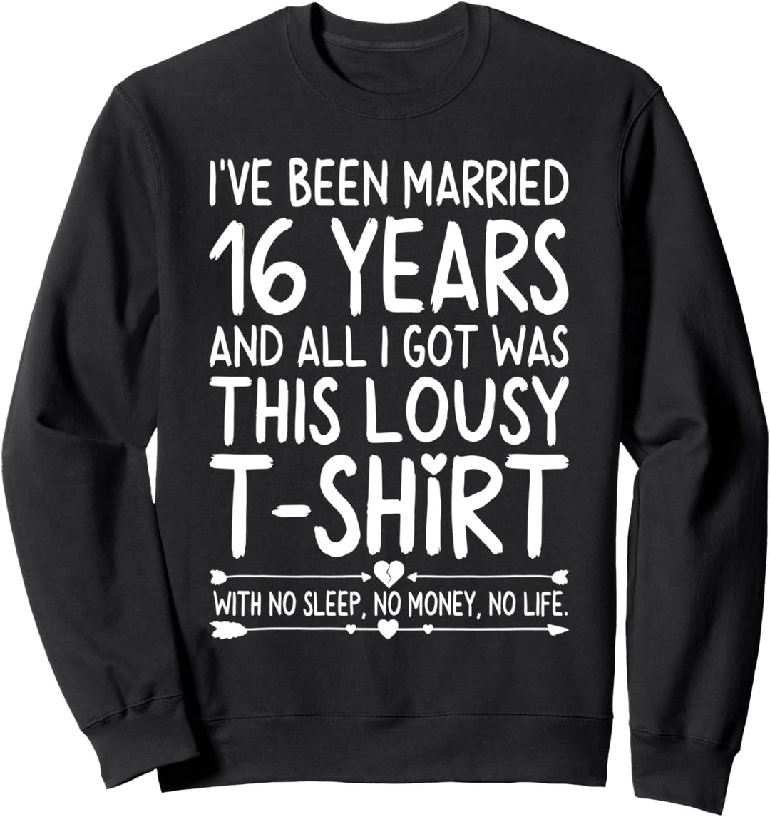 16th Wedding Anniversary Shirt for Her Him Wife and Couples Sweatshirt