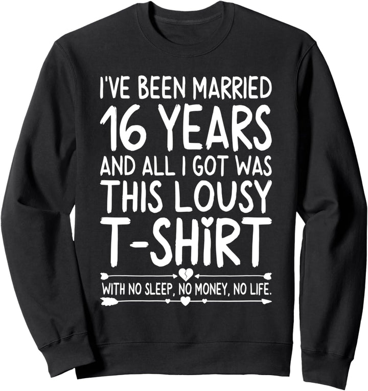 16th Wedding Anniversary Shirt for Her Him Wife and Couples Sweatshirt