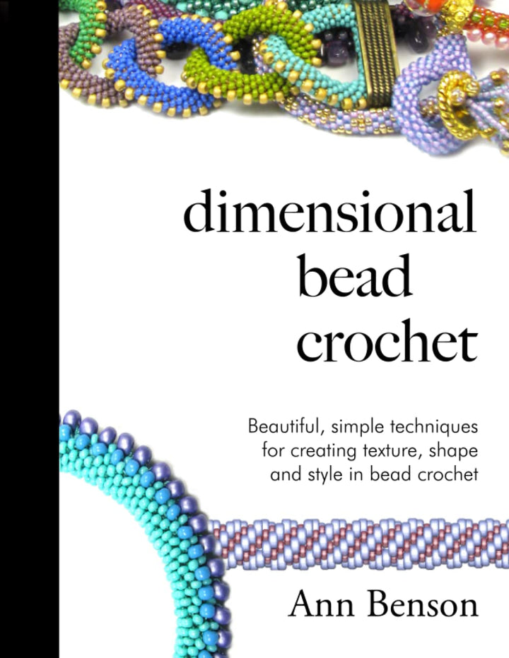 Dimensional Bead Crochet: Adding texture and shape to bead crochet designs, Taschenbuch