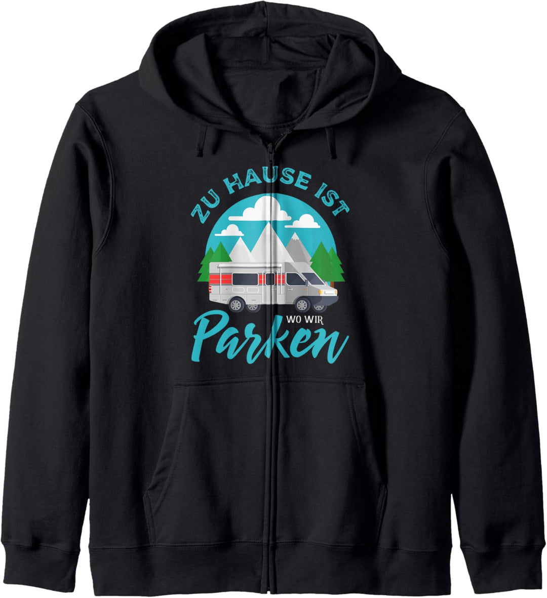 Zu Hause ist wo wir parken, Wohnwagen Camping, Camper Kapuzenjacke