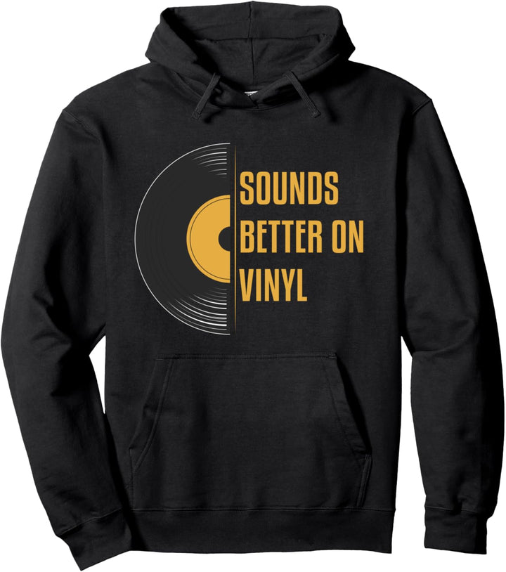 Schallplatte Sounds Better On Vinyl Pullover Hoodie
