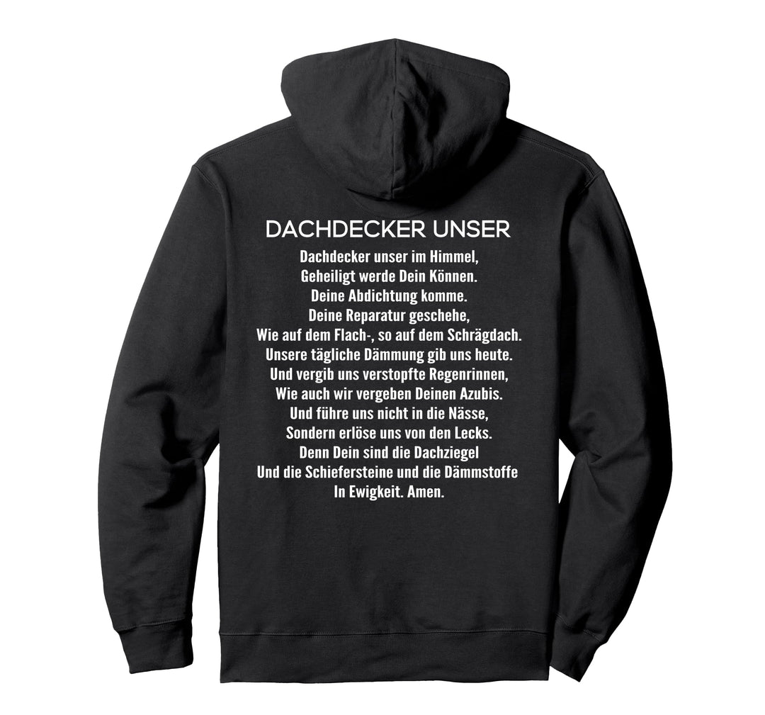 Dachdecker Unser Gebet Dachdecker Pullover Hoodie