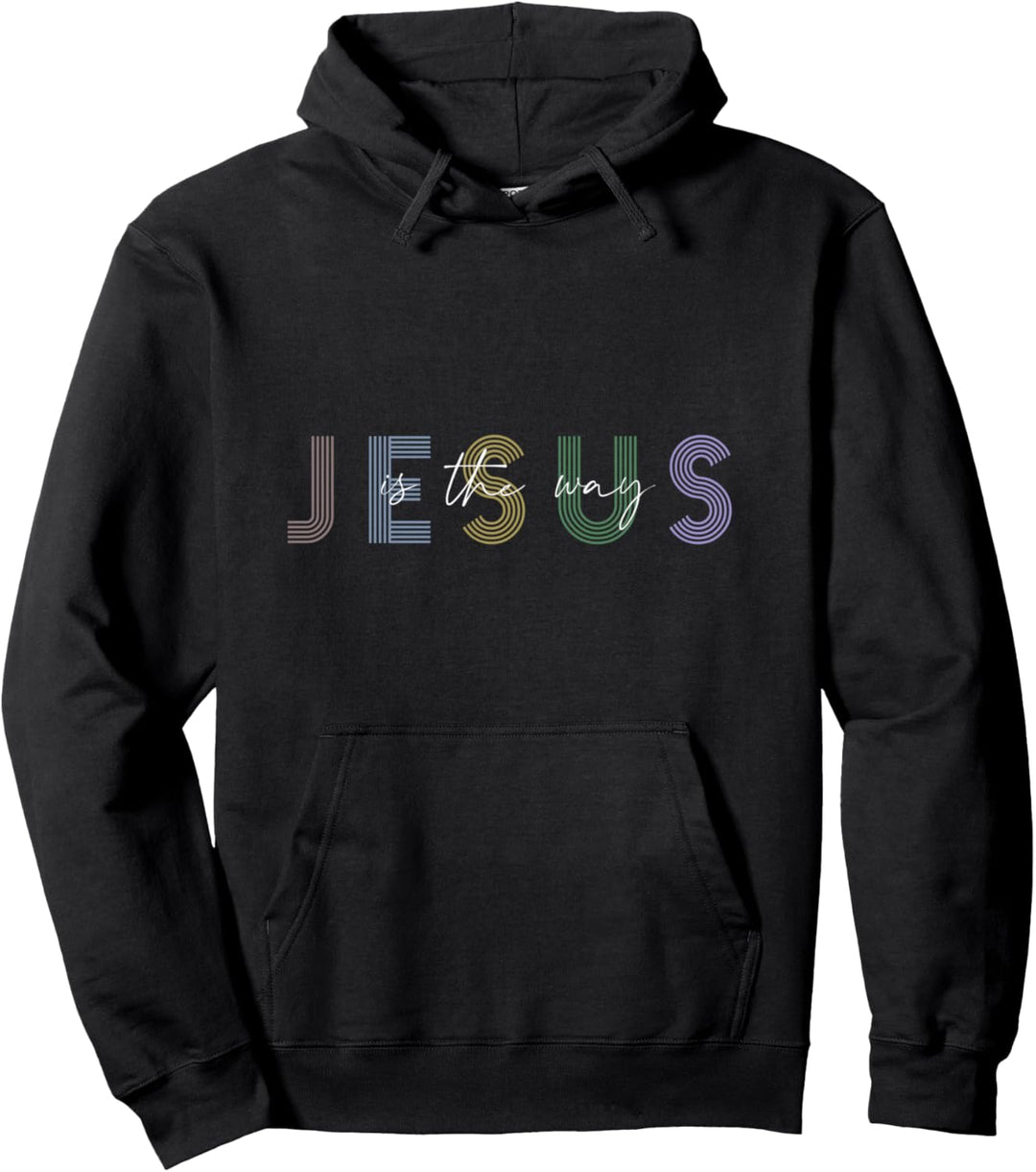 Jesus Is The Way Glaube Gott Pullover Hoodie