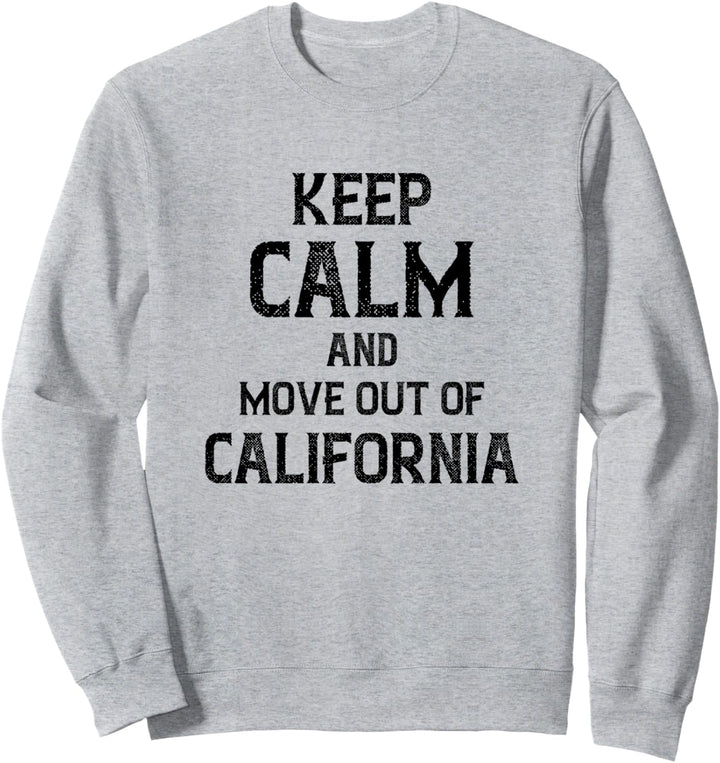 Anti Socialist Libertarian - Move Out Of California Sweatshirt