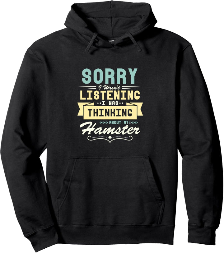 Thinking About My Hamster Lustiger Spruch Pullover Hoodie