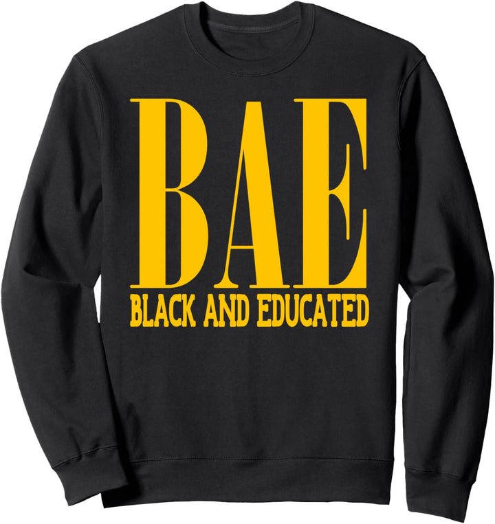 Black And Educated Melanin Afro Black Pride Sweatshirt