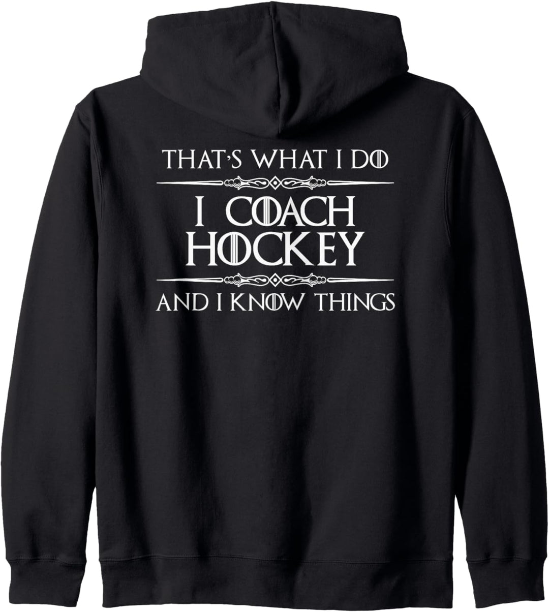 Hockey Coach Gifts - I Coach Hockey & I Know Things Funny Kapuzenjacke
