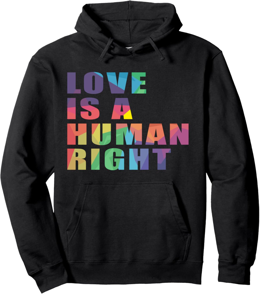 Love is a Human Right - LGBTQ Sprüche Pullover Hoodie