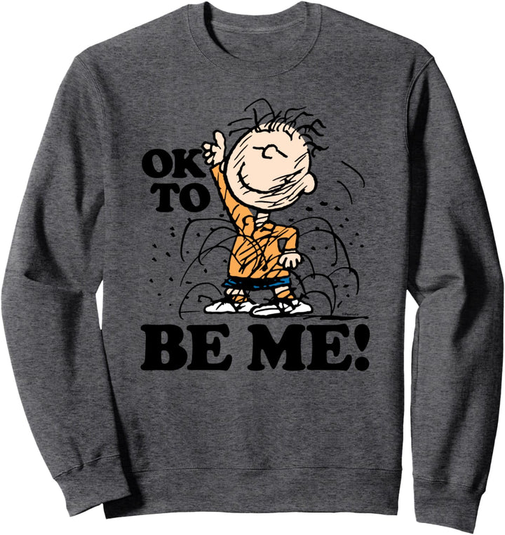 Peanuts - Pigpen Ok To Be Me Sweatshirt