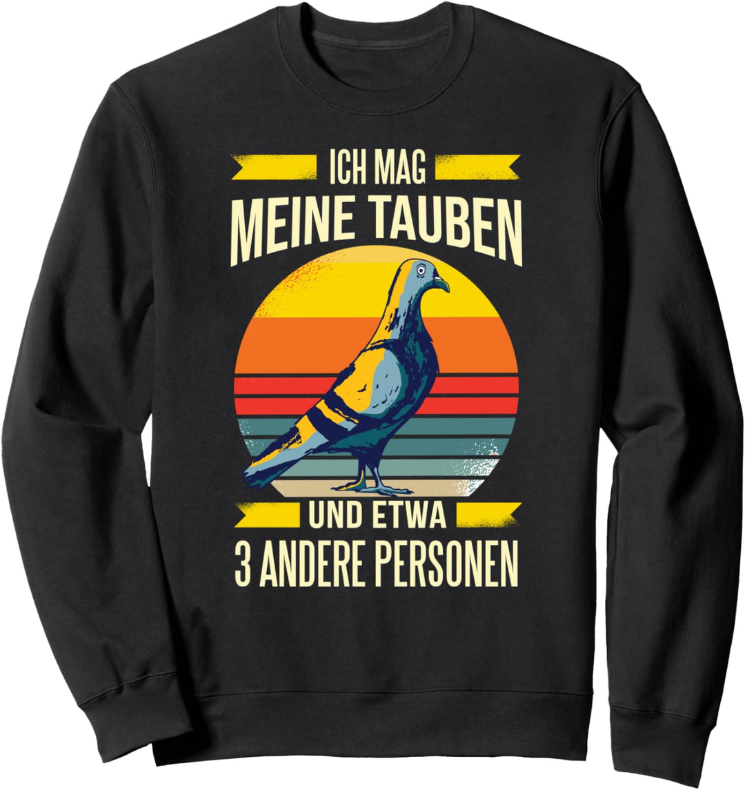Taubenzüchter Taubensport Brieftauben Spruch Ich mag Tauben Sweatshirt