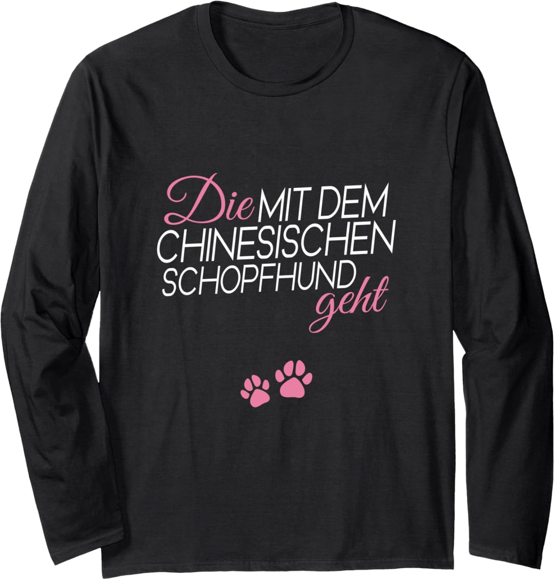 Die mit Chinesischen Schopfhund geht Chinesischer Schopfhund Langarmshirt