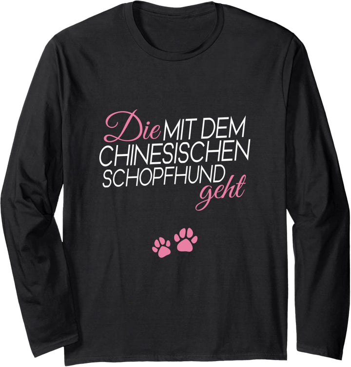 Die mit Chinesischen Schopfhund geht Chinesischer Schopfhund Langarmshirt