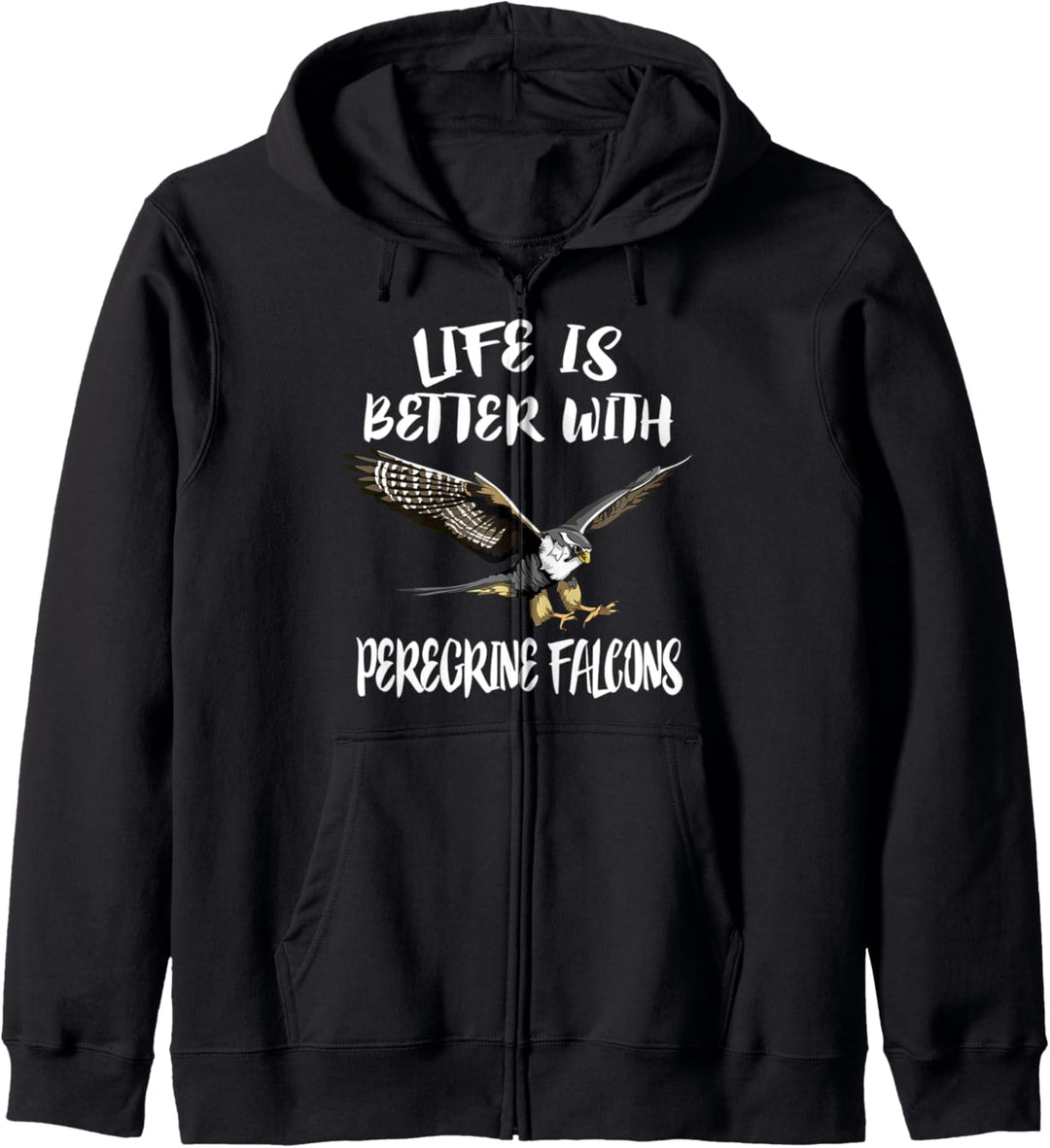 Life is Better With Peregrine Falcons Birds Kapuzenjacke