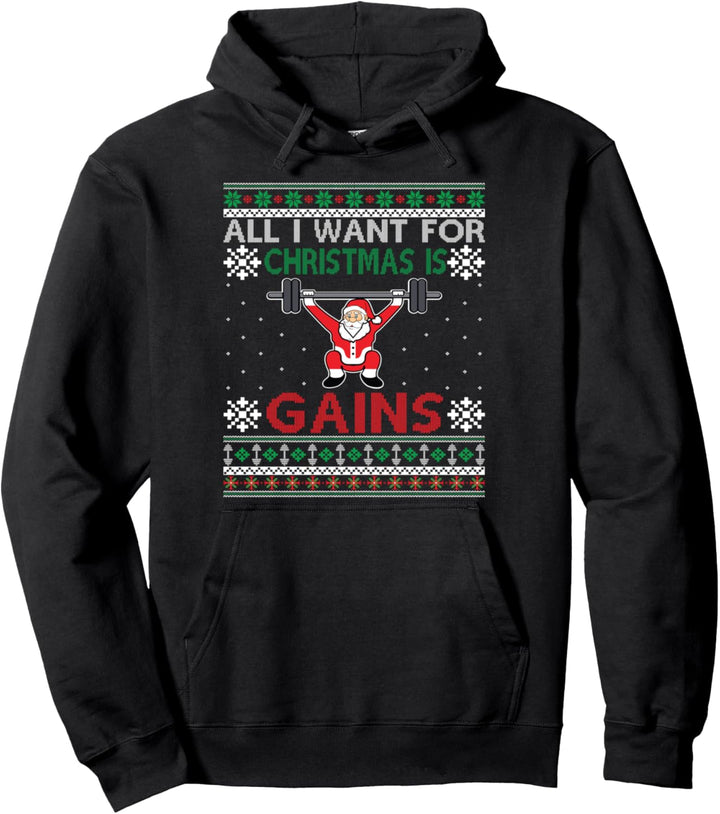 All I Want For Christmas Is Gains Ugly Christmas Gym Santa Pullover Hoodie