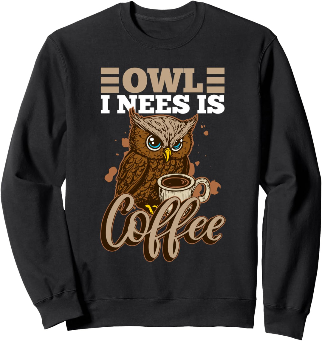 Eule Ich brauche Kaffee Montag Niedliche Eule Müde Büro Sweatshirt