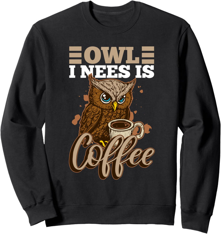Eule Ich brauche Kaffee Montag Niedliche Eule Müde Büro Sweatshirt