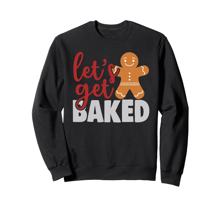 Let's Get Baked Funny Ingwer Bread Man Weihnachten Sweatshirt