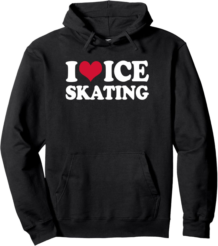 Eislaufen Eisläuferin I Love Ice Skating Eiskunstlauf Pullover Hoodie