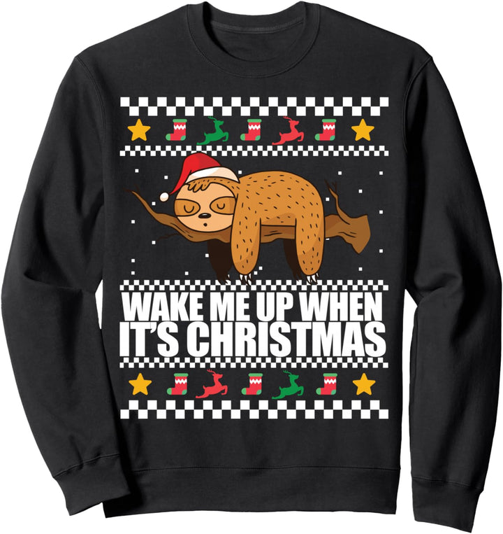 WAKE ME UP WHEN IT'S CHRISTMAS! Faultier-Weihnachtsmann Meme Sweatshirt