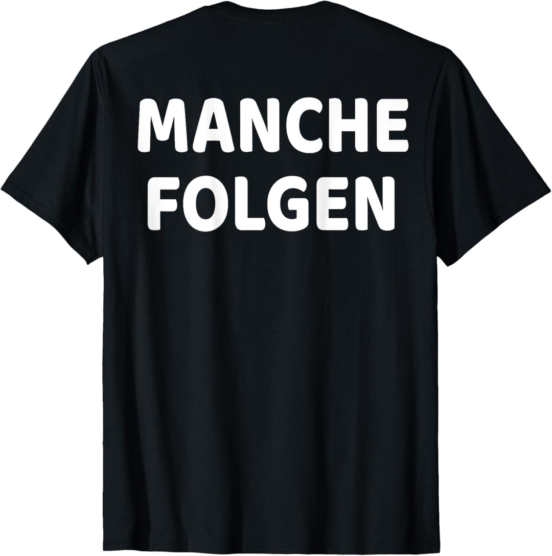Manche Führen Manche Folgen T-shirt ! T-shirt mit Spruch T-Shirt