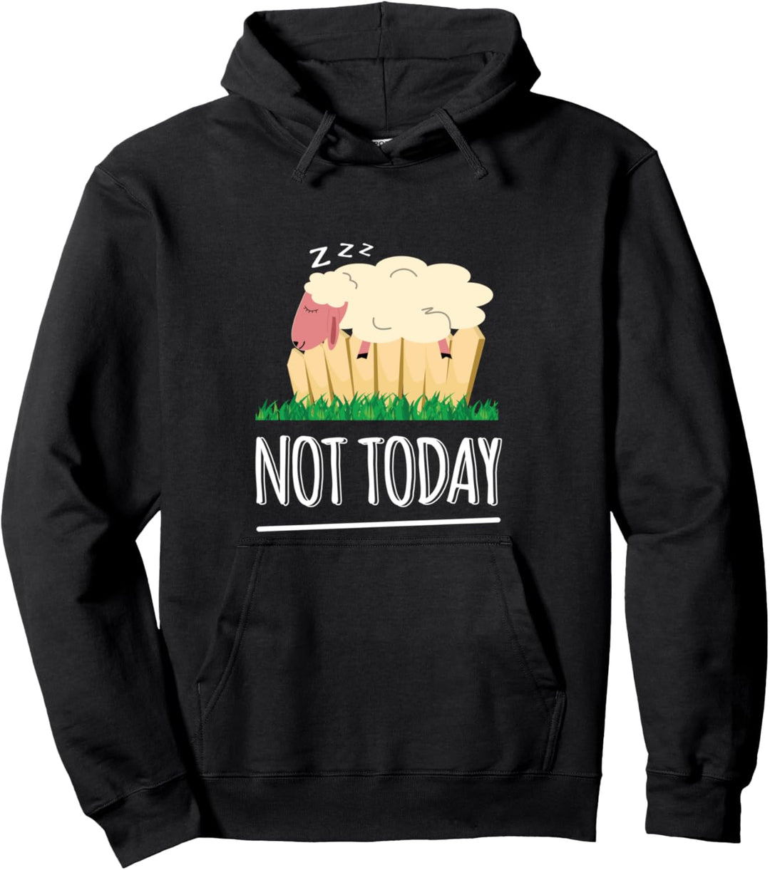 Nope - Not Today Schaf faul beim chillen Pullover Hoodie