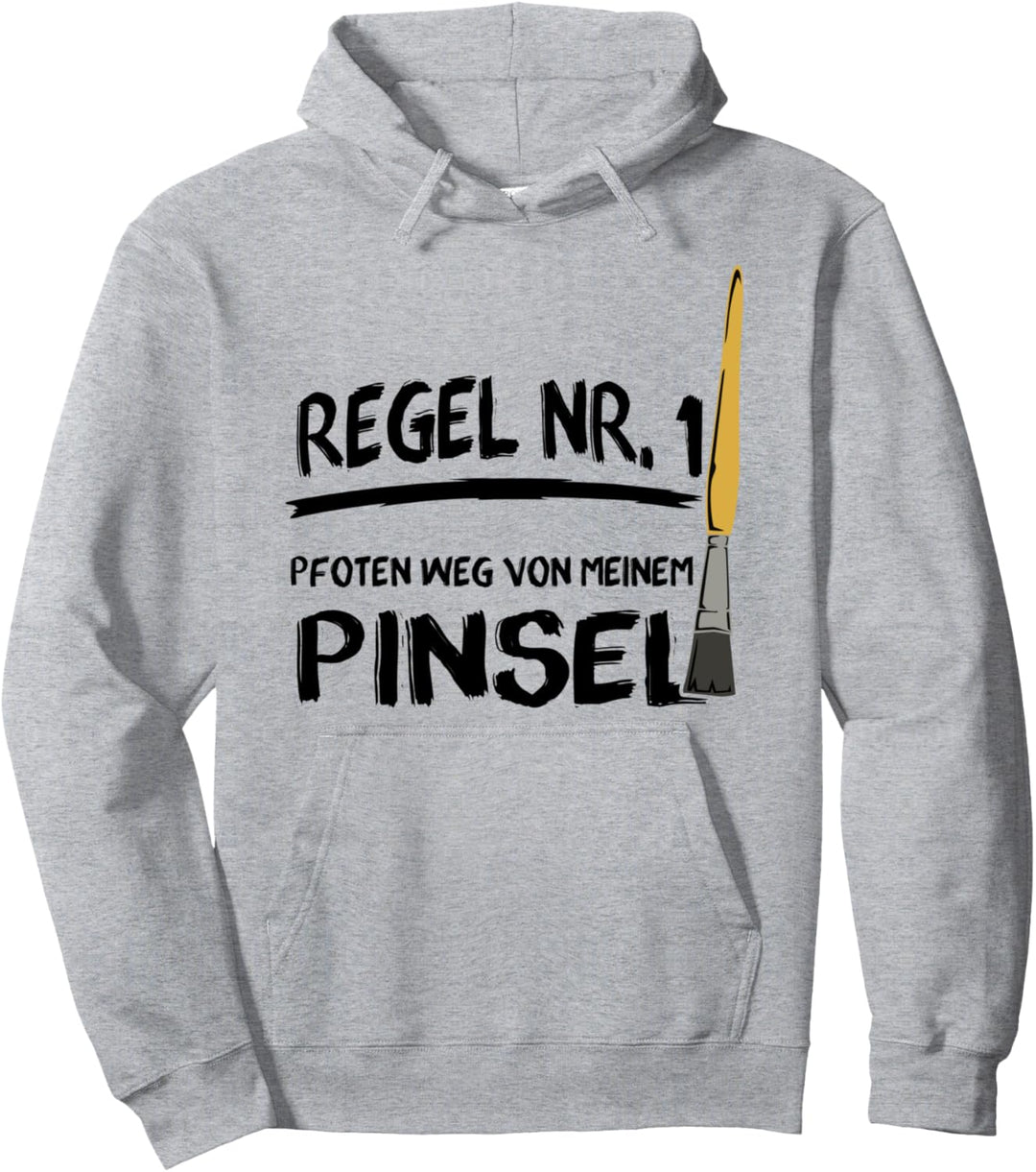 Regel Nr. 1 Pfoten weg von meinem Pinsel! Maler Pullover Hoodie