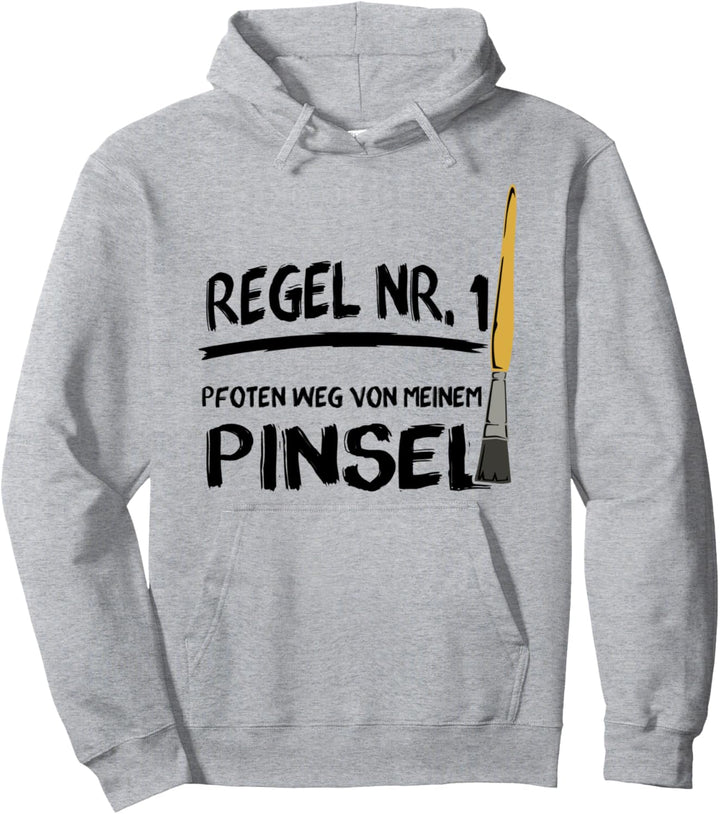 Regel Nr. 1 Pfoten weg von meinem Pinsel! Maler Pullover Hoodie