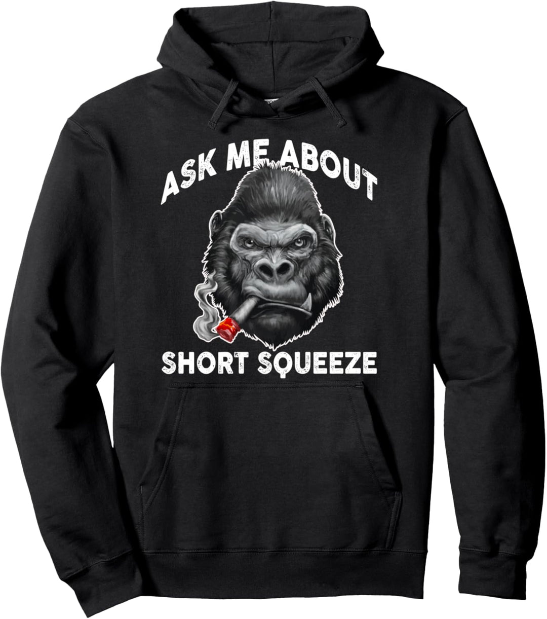 Ask Me About Short Squeeze Stonk Ape Pullover Hoodie
