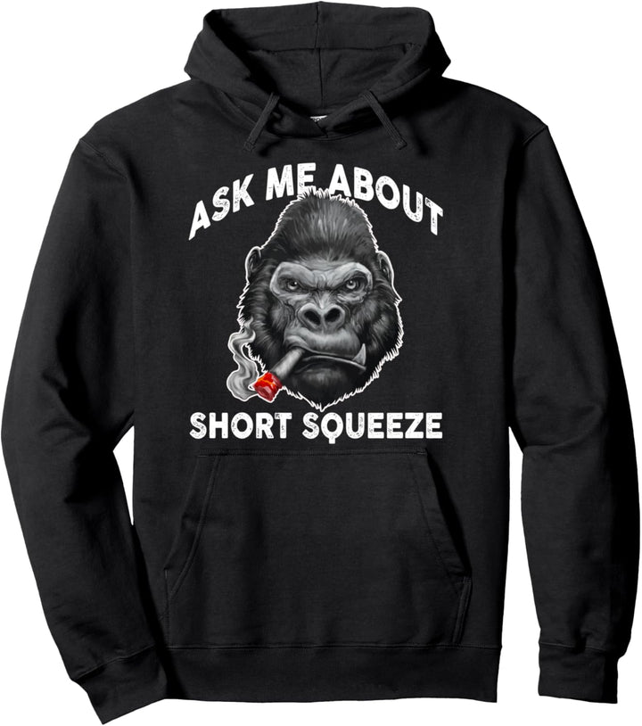 Ask Me About Short Squeeze Stonk Ape Pullover Hoodie