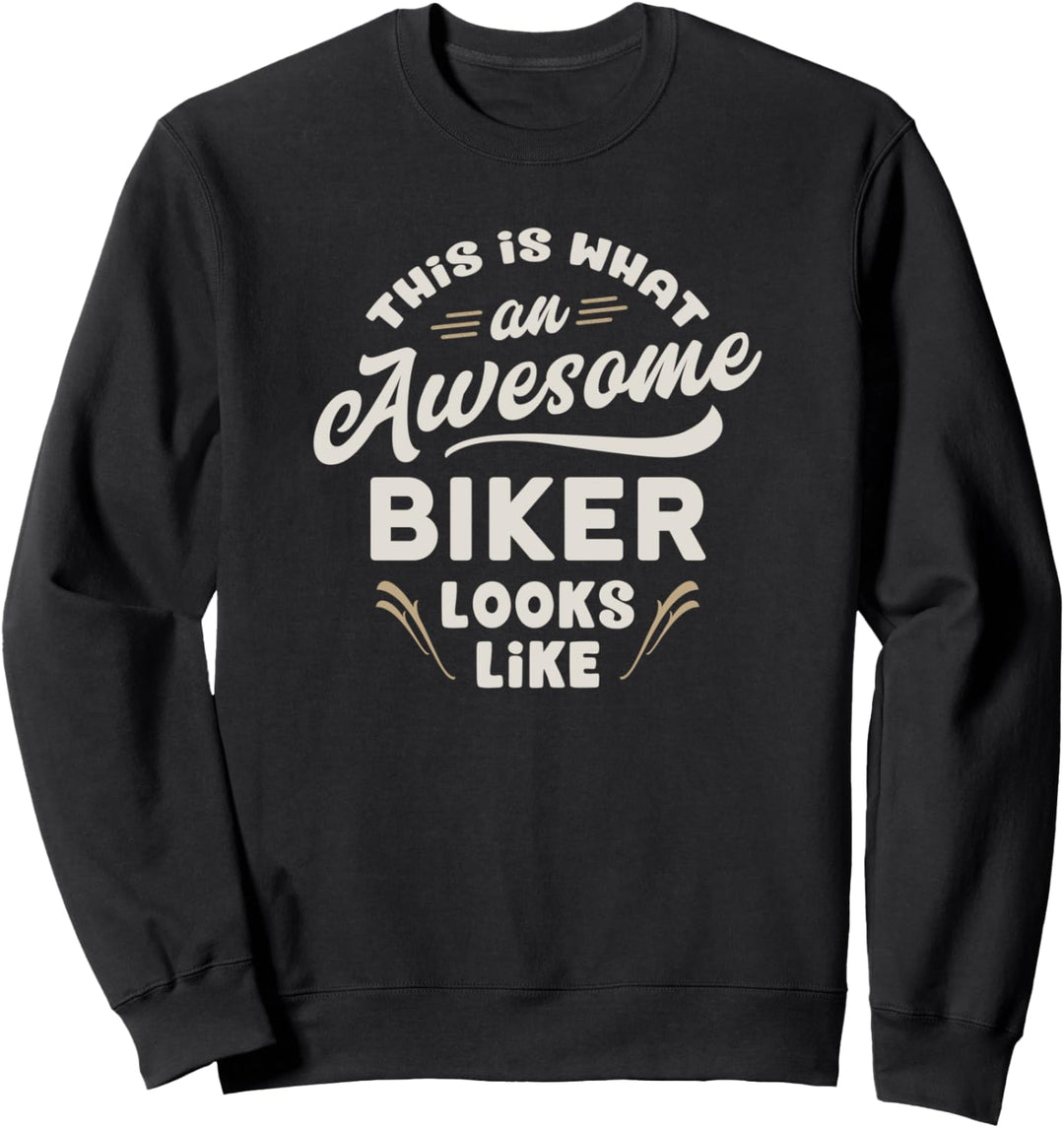 Lustiges Geschenk mit Aufschrift „This Is What An Awesome Biker Looks Like“ Sweatshirt