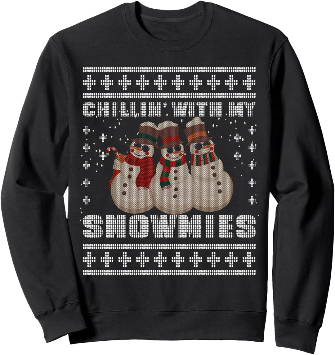 Chillin With My Snowmies Ugly Christmas Schneemann Sweatshirt